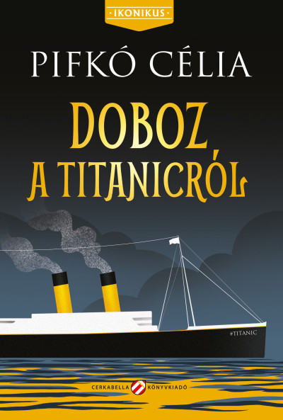 Pifkó Célia: Doboz a Titanicról 👑👑👑