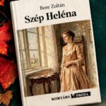 Bene Zoltán: Szép Heléna c. regényének bemutatója