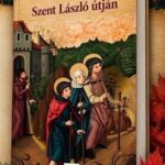Kaj Ádám: Szent László útján c. kötetének bemutatója