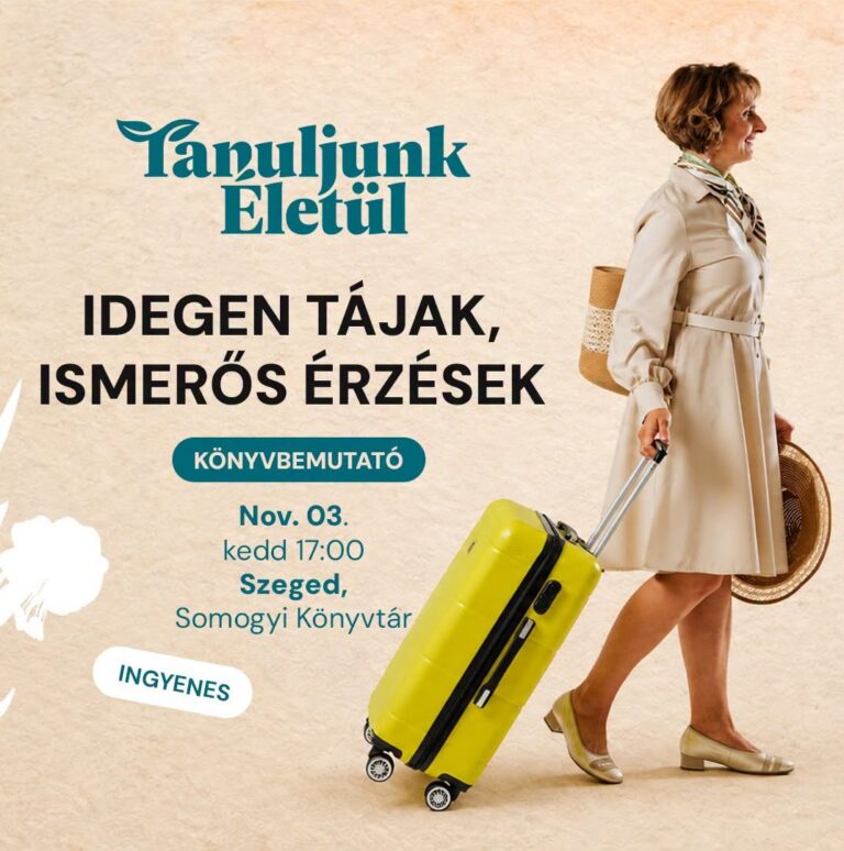 Tanuljunk Életül – Idegen tájak, ismerős érzések c. könyv bemutatója Baranyiné Mariannal