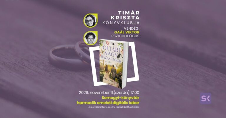 Timár Kriszta Könyvklubja a Somogyiban – Oltári Nagy Házasságok – Vendég: Gaál Viktor