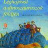 Durrell, Gerald: Léghajóval a dinoszauruszok földjén 👑
