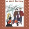 Varga Katalin: A zöld torony 👑👑👑
