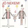 Janikovszky Éva: Jó nekem! ♛
