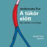 Janikovszky Éva: A tükör előtt. Egy kamasz monológja ♛♛