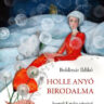 Boldizsár Ildikó: Holle anyó birodalma 👑