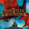 Rundell, Katherine: Hihetetlen teremtmények 👑👑👑