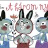Zelk Zoltán: A három nyúl ♛