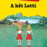 Kastner, Erich: A két Lotti ♛♛