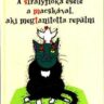 Sepúlveda, Luis: A sirályfióka esete a macskával, aki megtanította repülni 👑👑