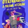 Nógrádi Gábor: Gyerekrablás a Palánk utcában ♛♛