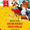 Várfalvy Emőke: Artúr király fesztiválja 👑