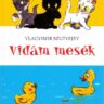 Suteev, Vladimir Grigor'evic: Vidám mesék ♛