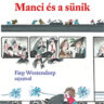 Schmidt, Annie M. G.: Manci és a sünik 👑