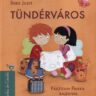 Berg Judit: Tündérváros 👑