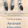 Fombelle, Timothee de: Ábrándok könyvtára 👑👑👑