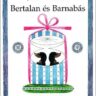 Janikovszky Éva: Bertalan és Barnabás ♛