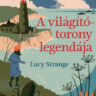 Strange, Lucy: A világítótorony legendája 👑👑