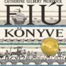 Murdock, Catherine Gilbert: Fiú könyve 👑👑👑